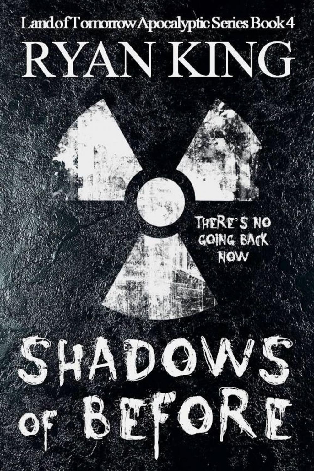 Big bigCover of Shadows of Before (Book 4 of the Land of Tomorrow post-apocalyptic series)