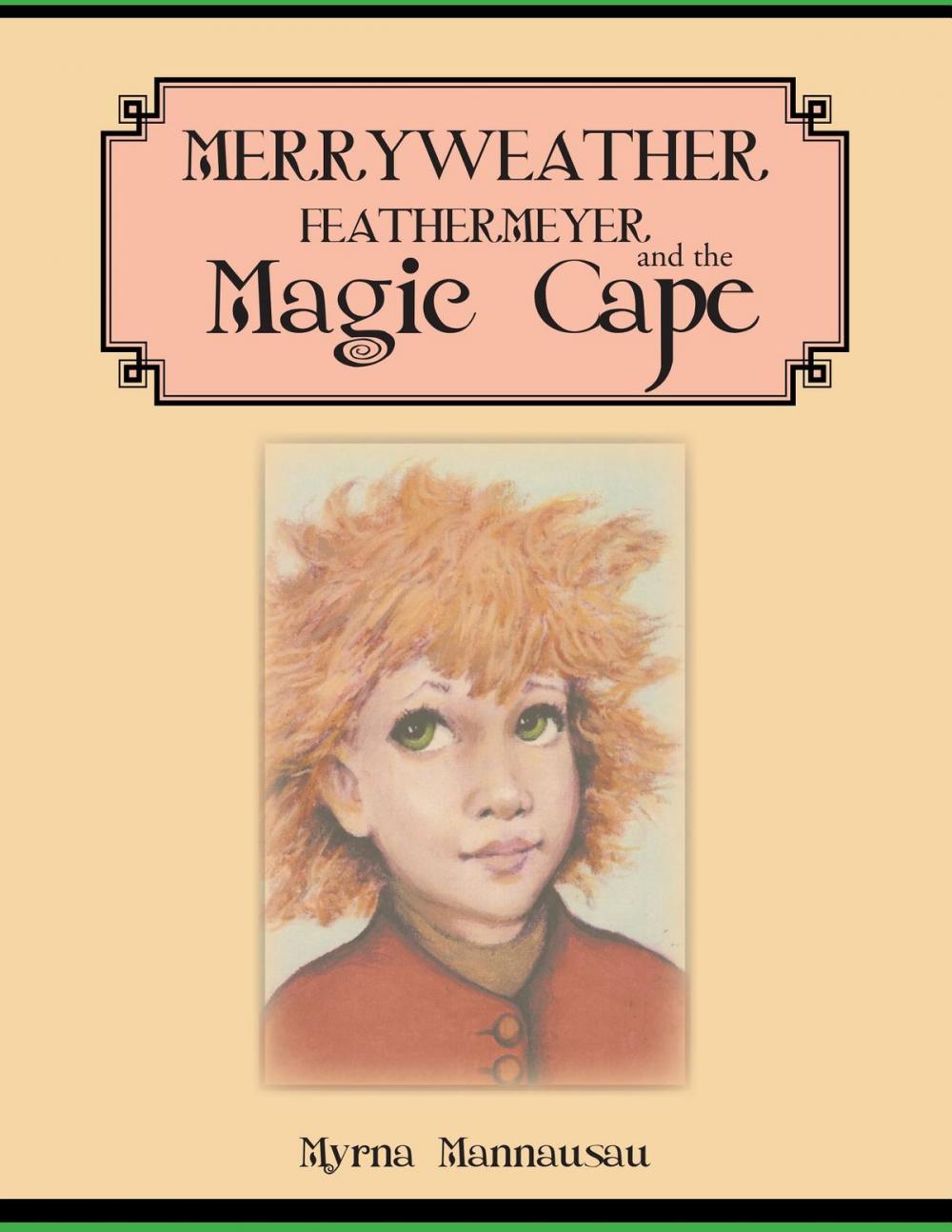 Big bigCover of Merryweather Feathermeyer and the Magic Cape