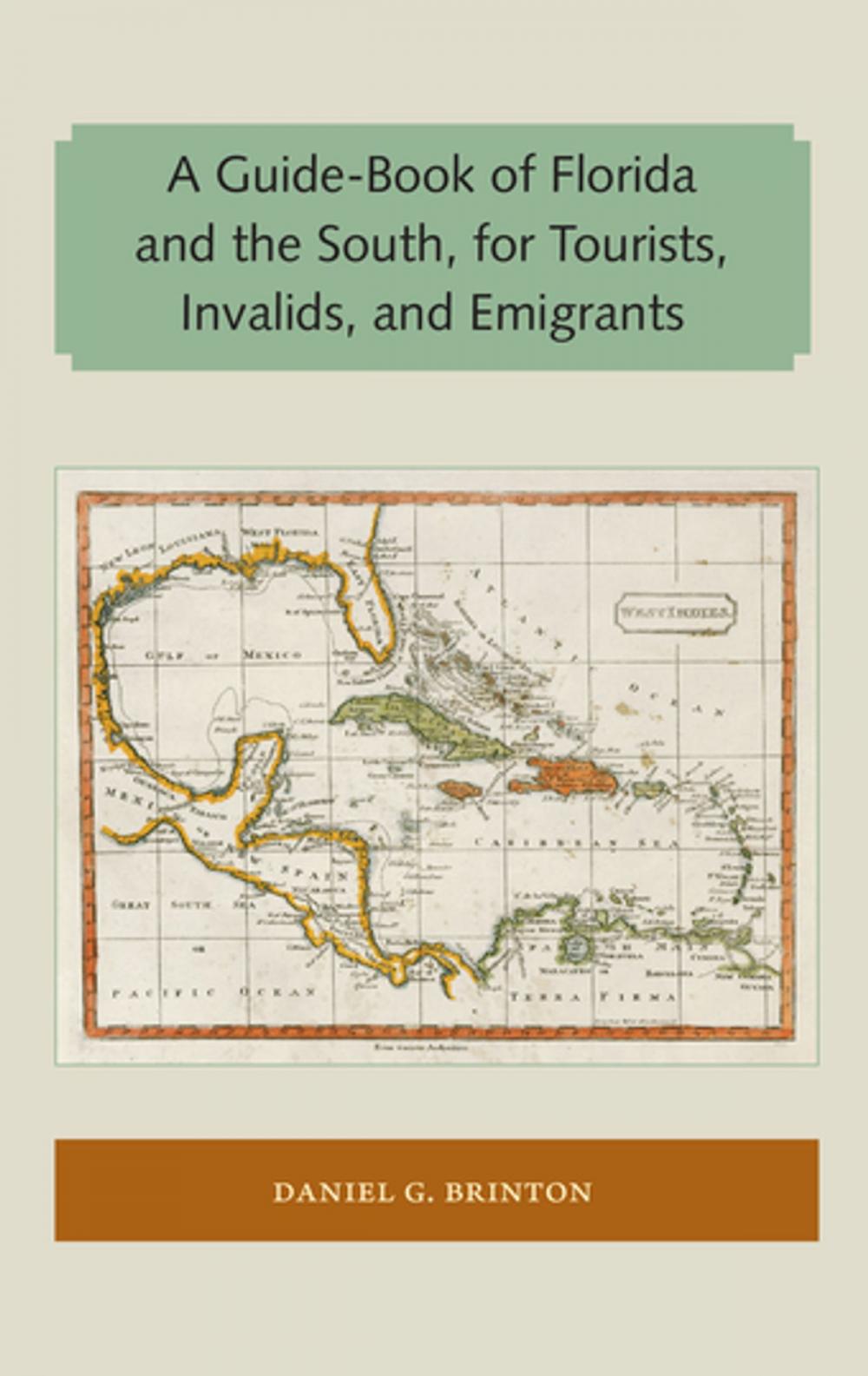 Big bigCover of A Guide-Book of Florida and the South, for Tourists, Invalids, and Emigrants