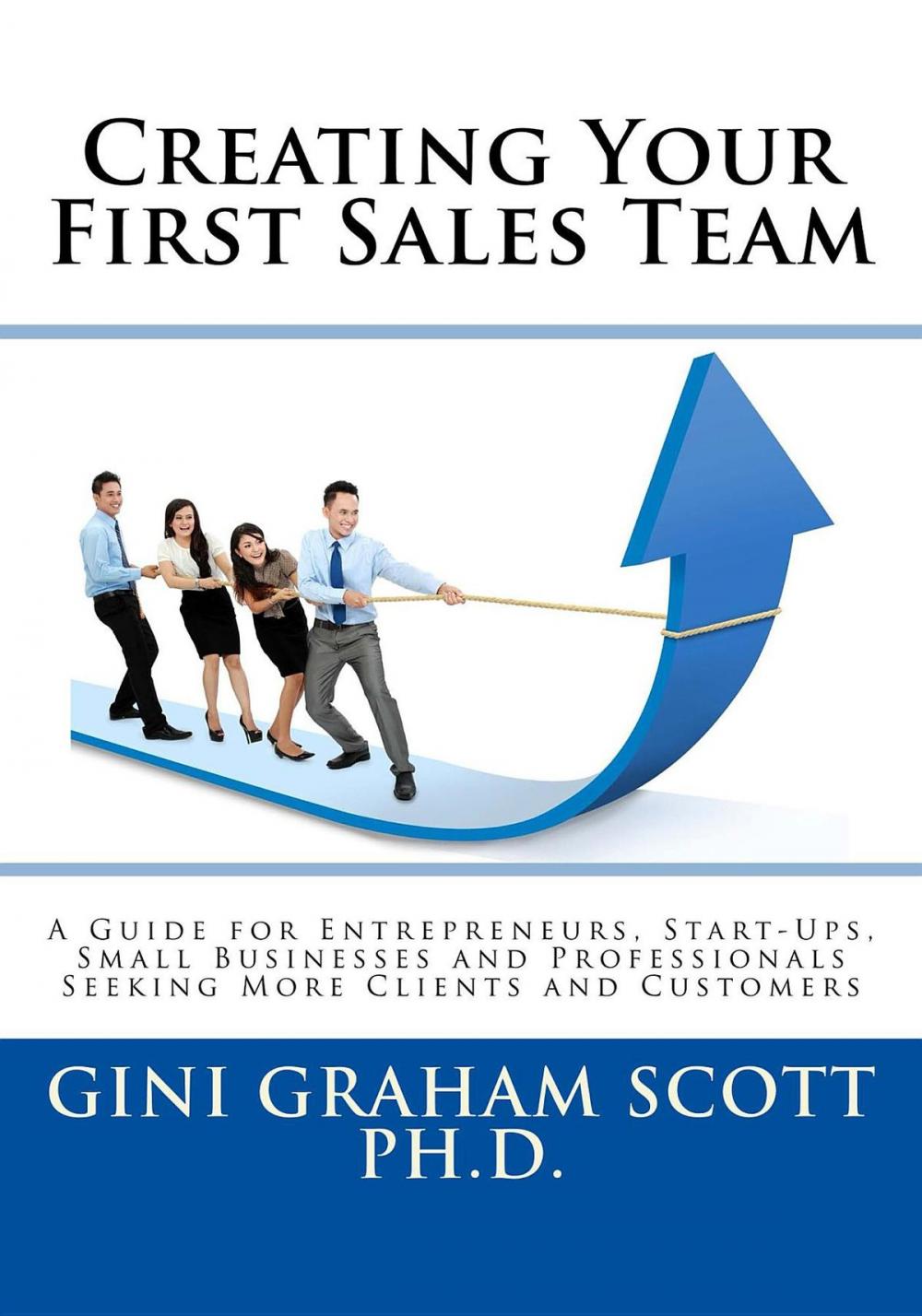 Big bigCover of Creating Your First Sales Team