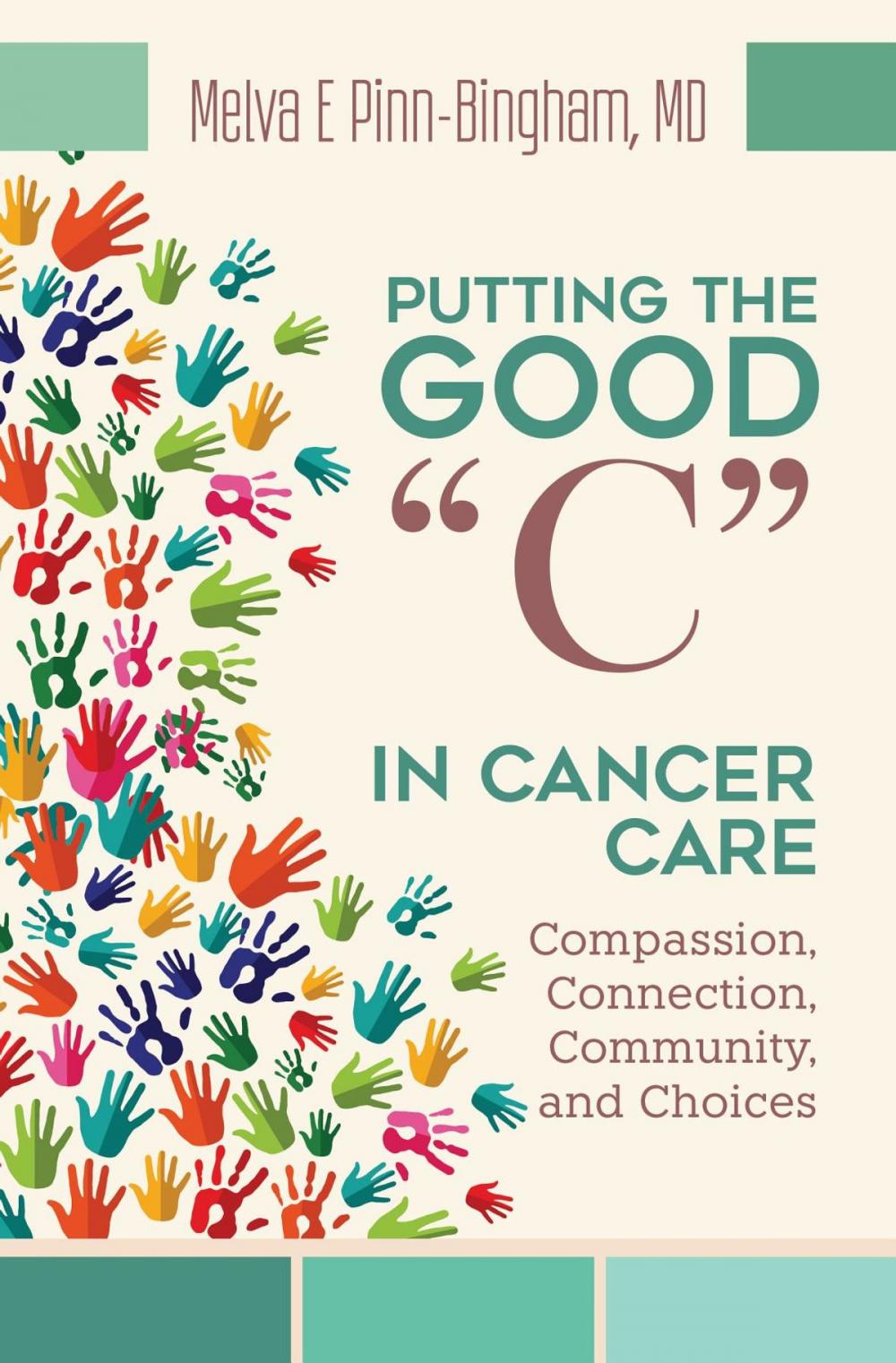 Big bigCover of Putting the Good "C" in Cancer Care