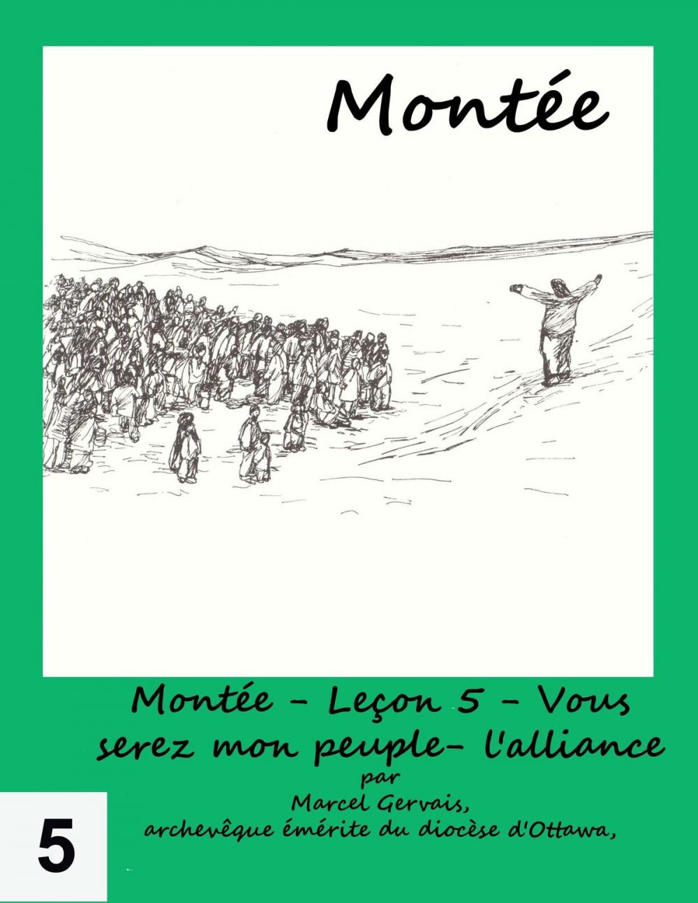 Big bigCover of Montée: Leçon 5 - Vous serez mon peuple- l'alliance