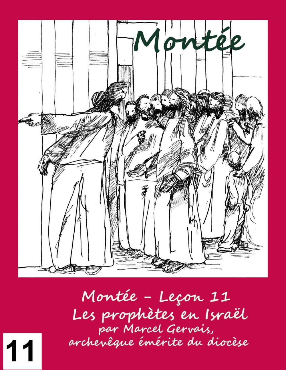 Big bigCover of Montée: Leçon 11 - - Les prophètes en Israël