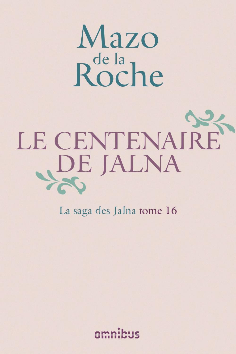 Big bigCover of La Saga des Jalna – T.16 – Le Centenaire de Jalna