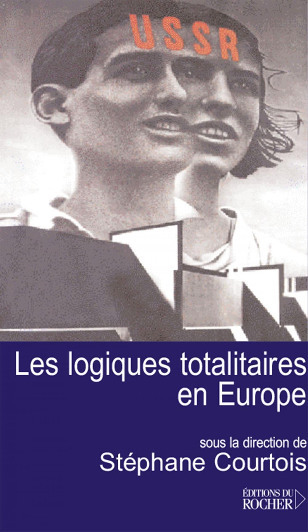 Big bigCover of Les logiques totalitaires en Europe