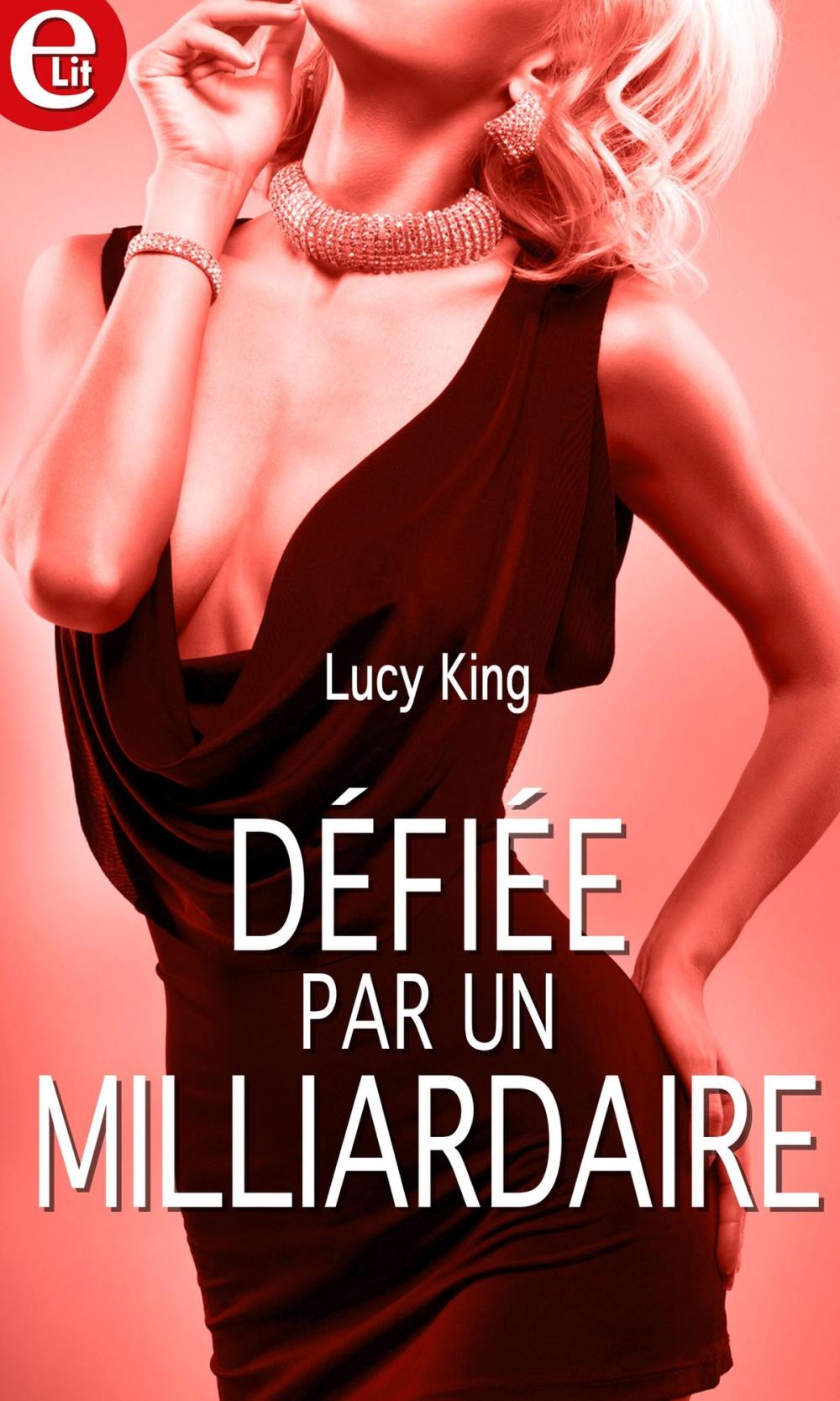 Big bigCover of Défiée par un milliardaire