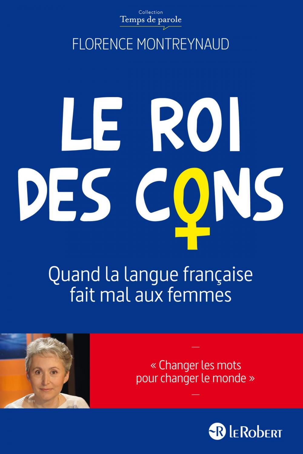 Big bigCover of Le Roi des cons - Quand la langue française fait mal aux femmes