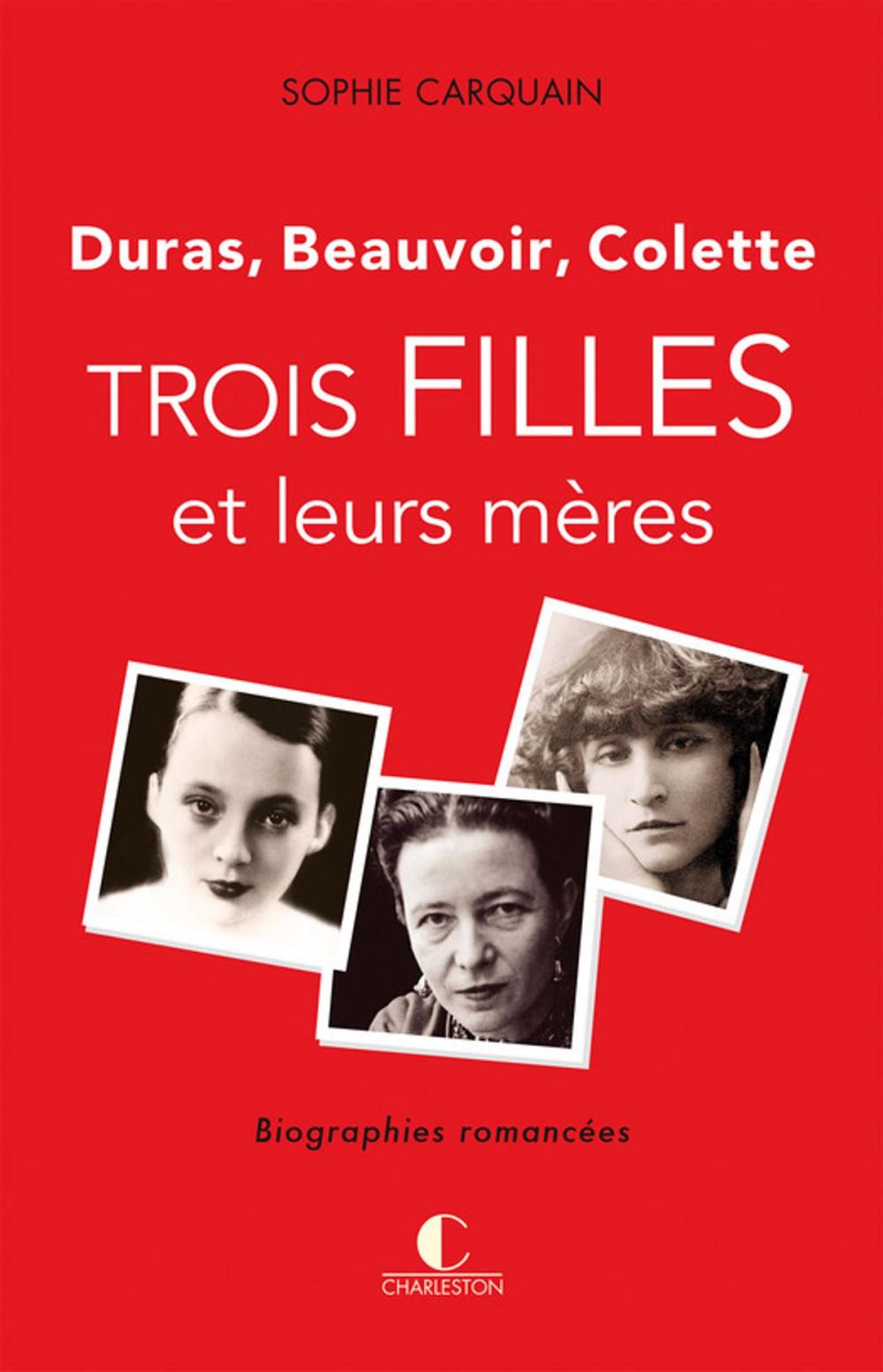 Big bigCover of Trois filles et leurs mères - Duras, Colette, Beauvoir