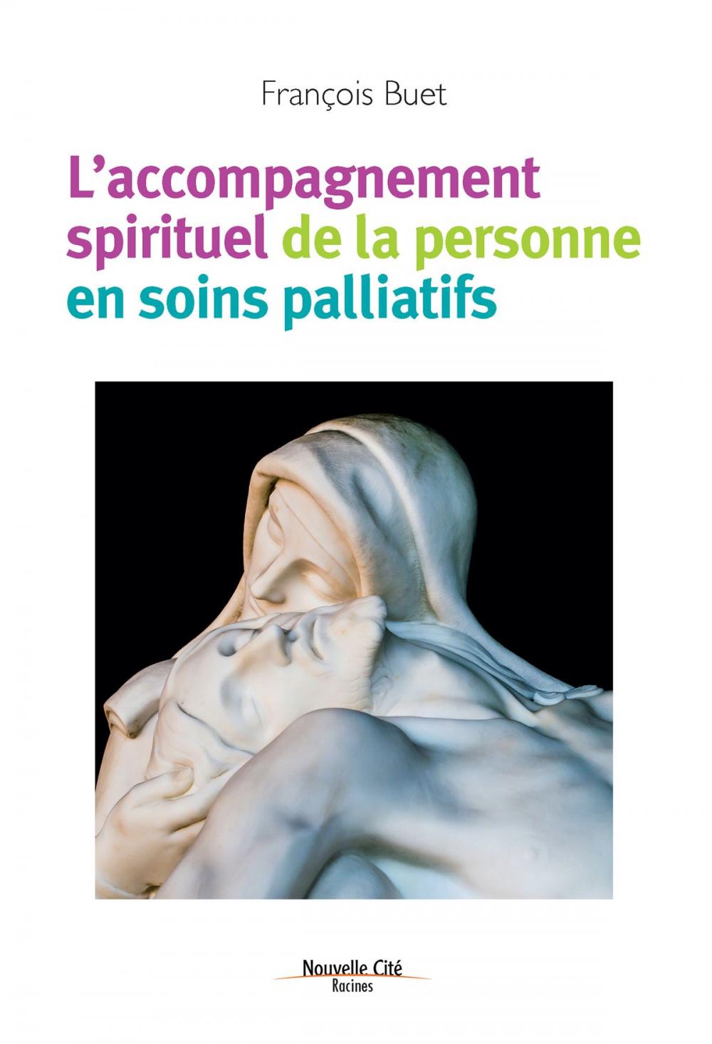 Big bigCover of L'accompagnement spirituel de la personne en soins palliatifs