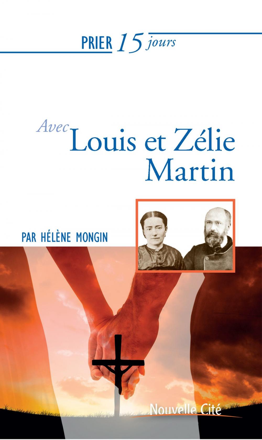 Big bigCover of Prier 15 jours avec Louis et Zélie Martin