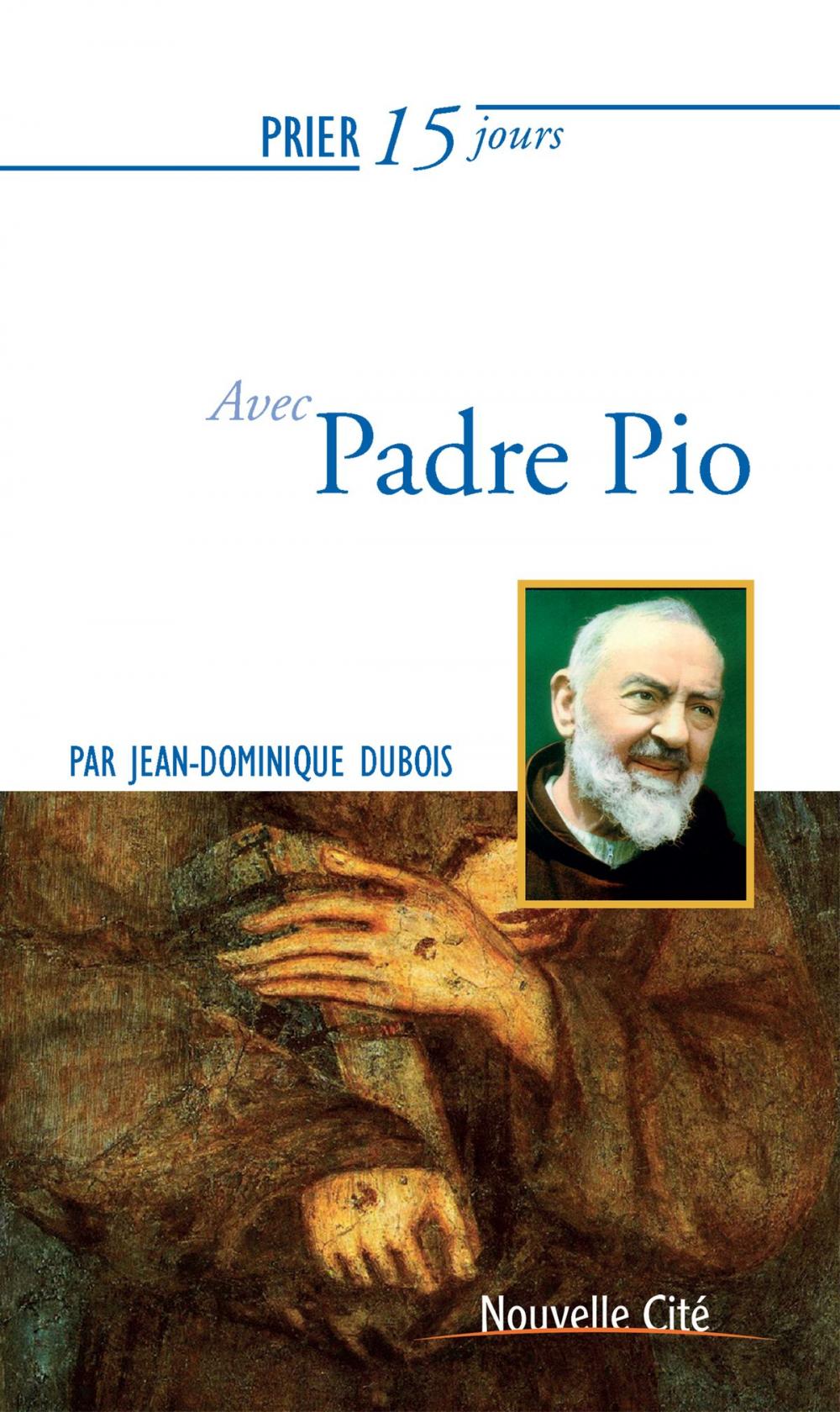 Big bigCover of Prier 15 jours avec Padre Pio