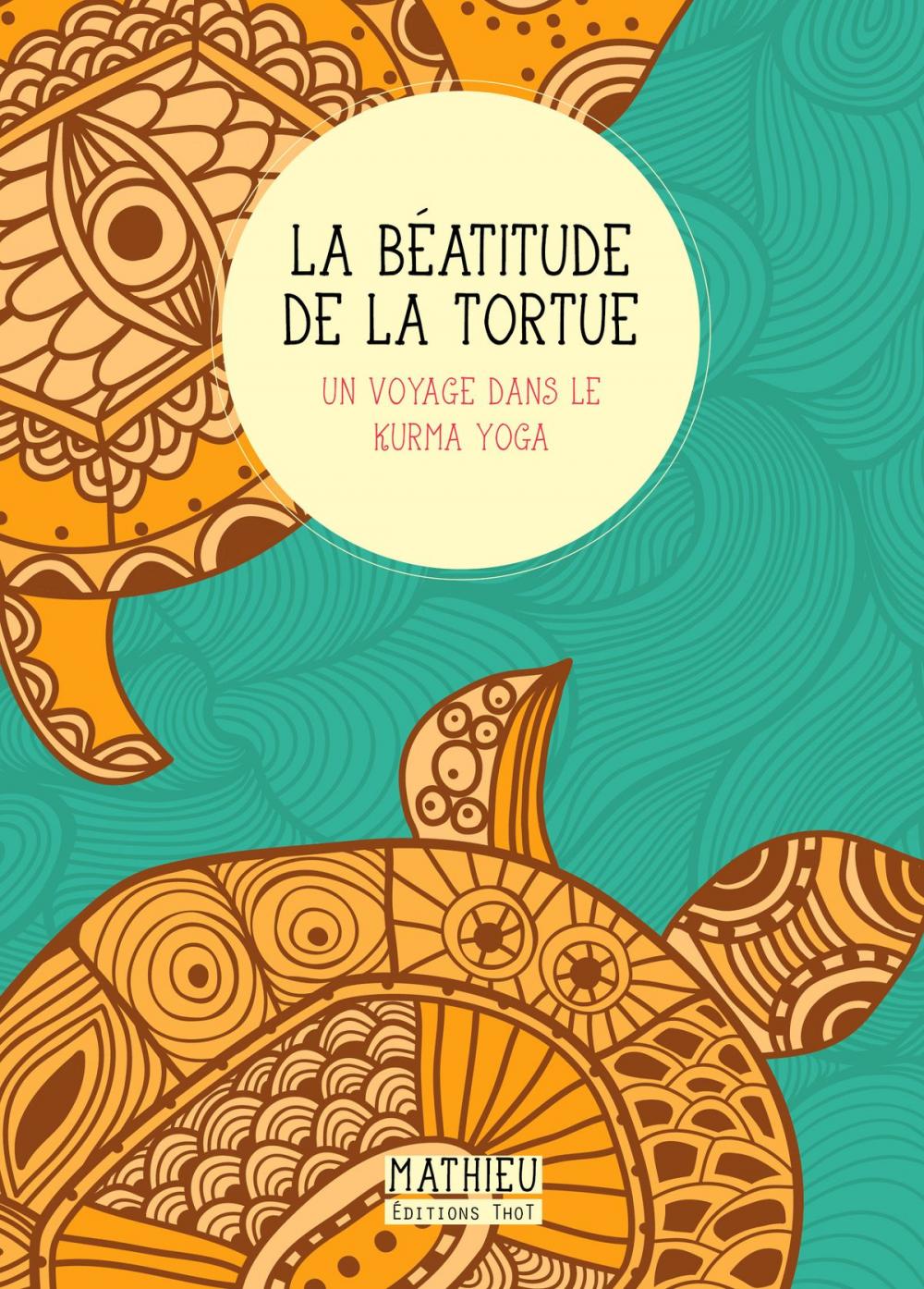 Big bigCover of La Béatitude de la tortue