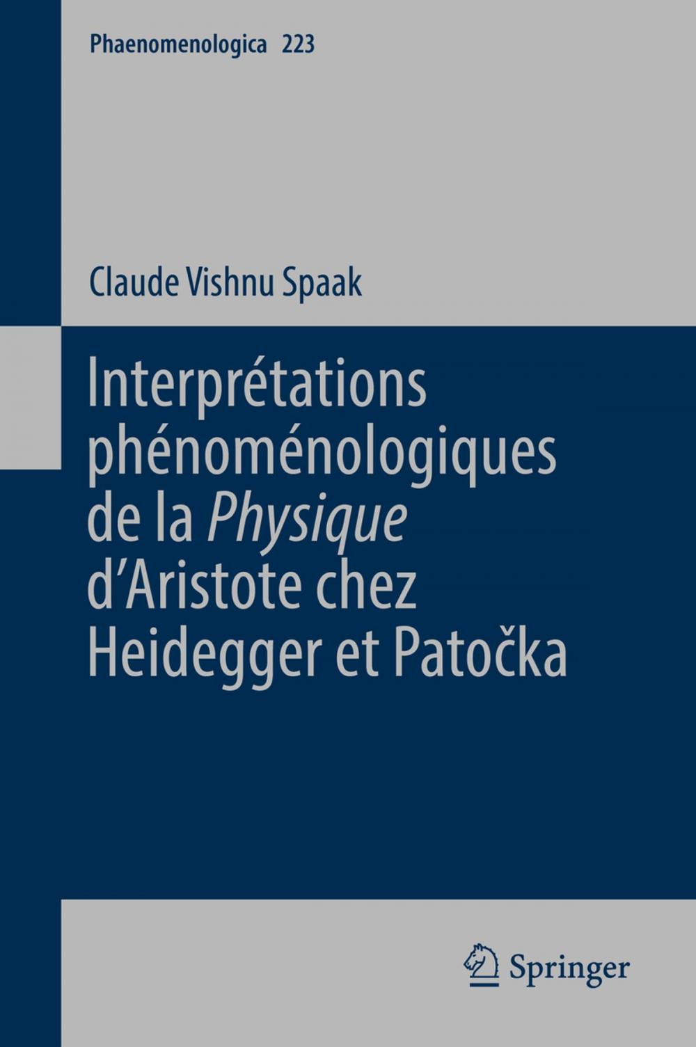 Big bigCover of Interprétations phénoménologiques de la 'Physique' d’Aristote chez Heidegger et Patočka