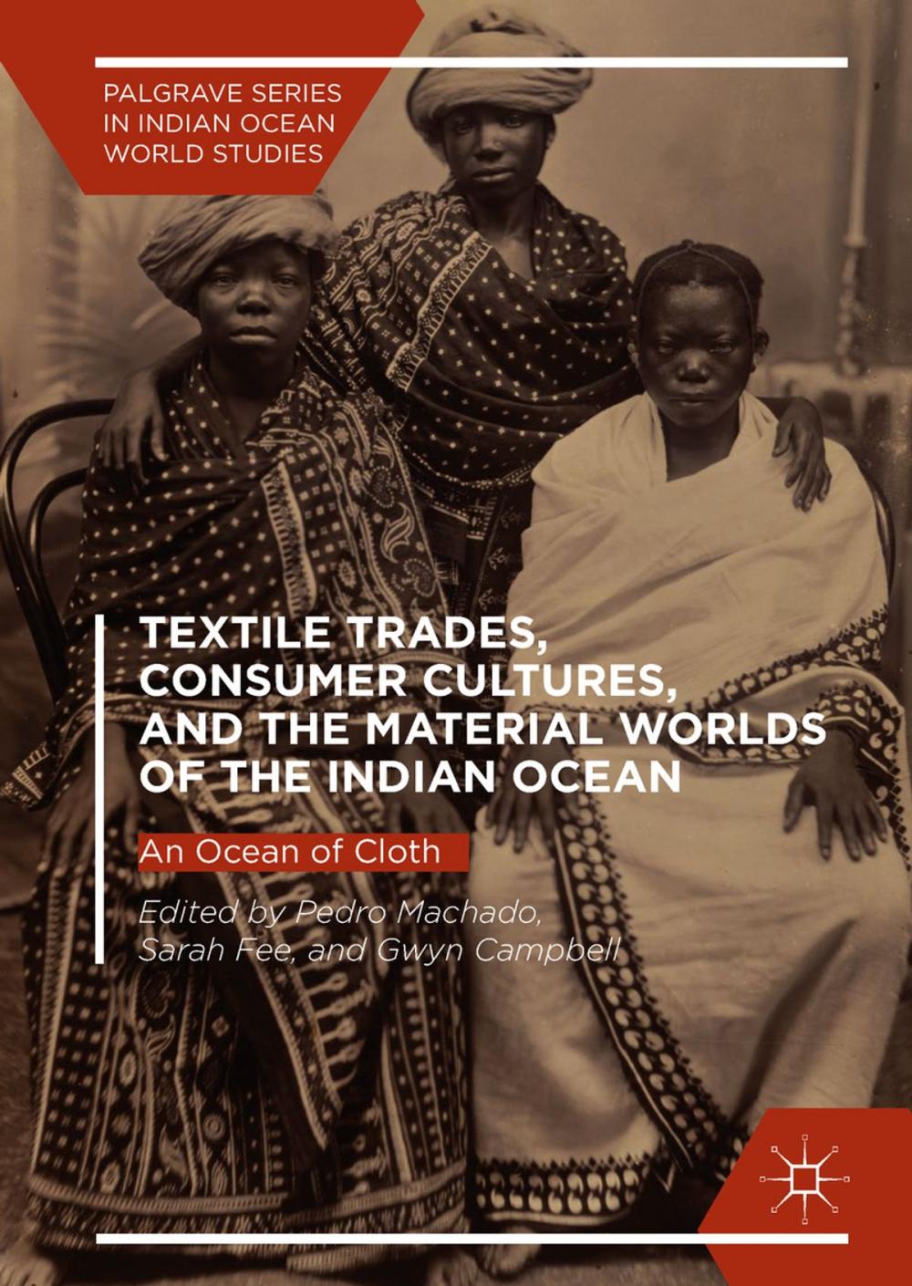 Big bigCover of Textile Trades, Consumer Cultures, and the Material Worlds of the Indian Ocean