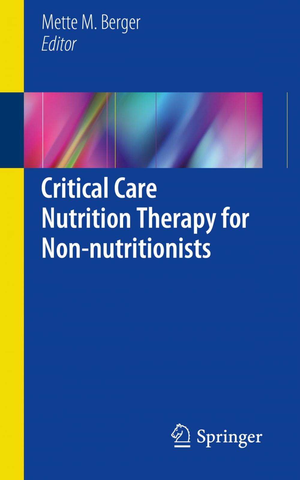 Big bigCover of Critical Care Nutrition Therapy for Non-nutritionists