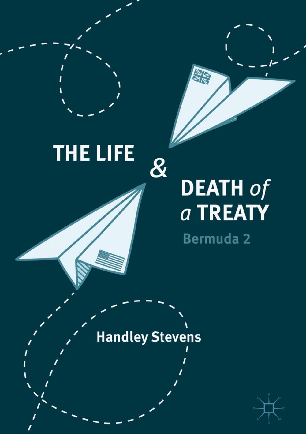 Big bigCover of The Life and Death of a Treaty