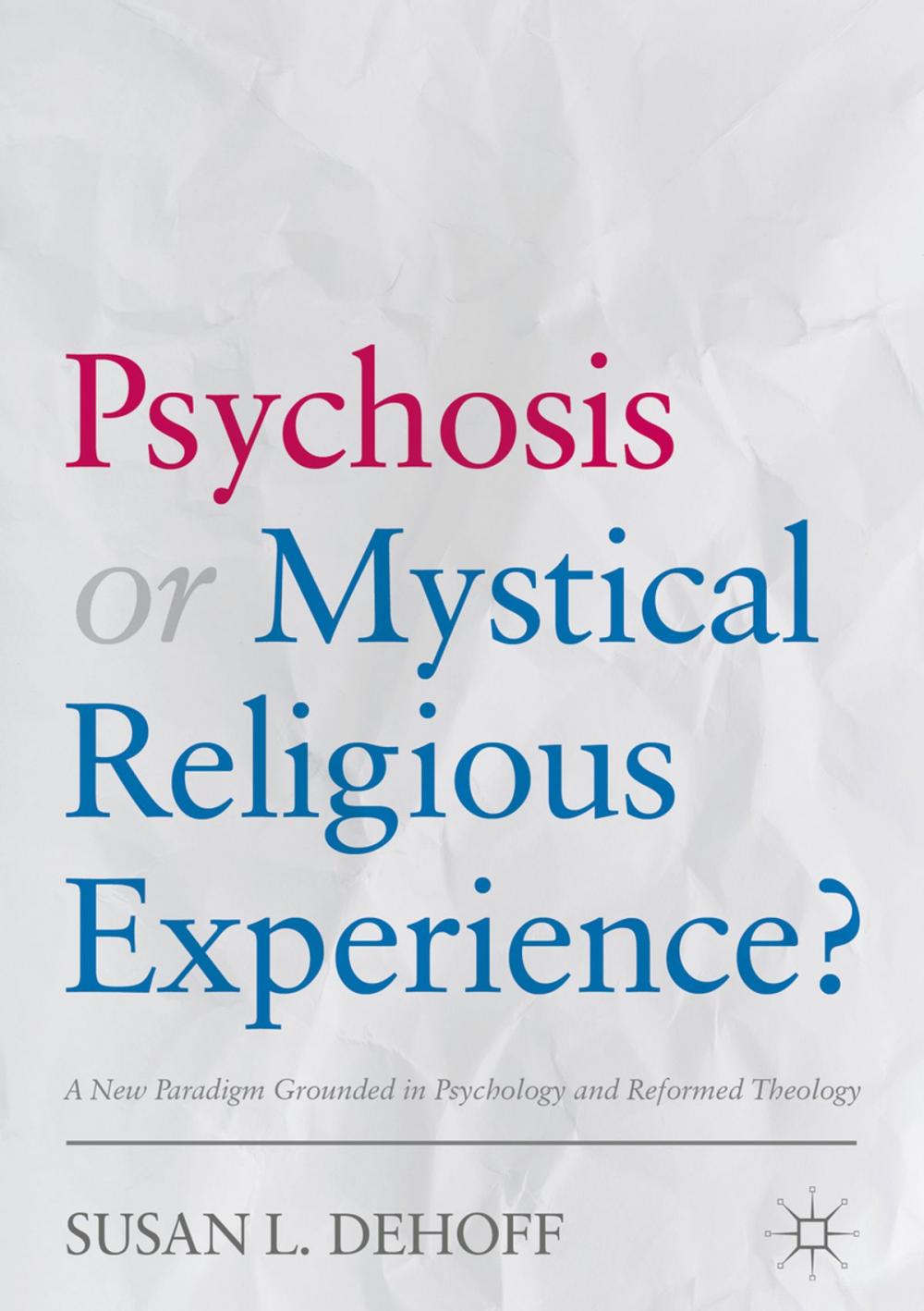 Big bigCover of Psychosis or Mystical Religious Experience?