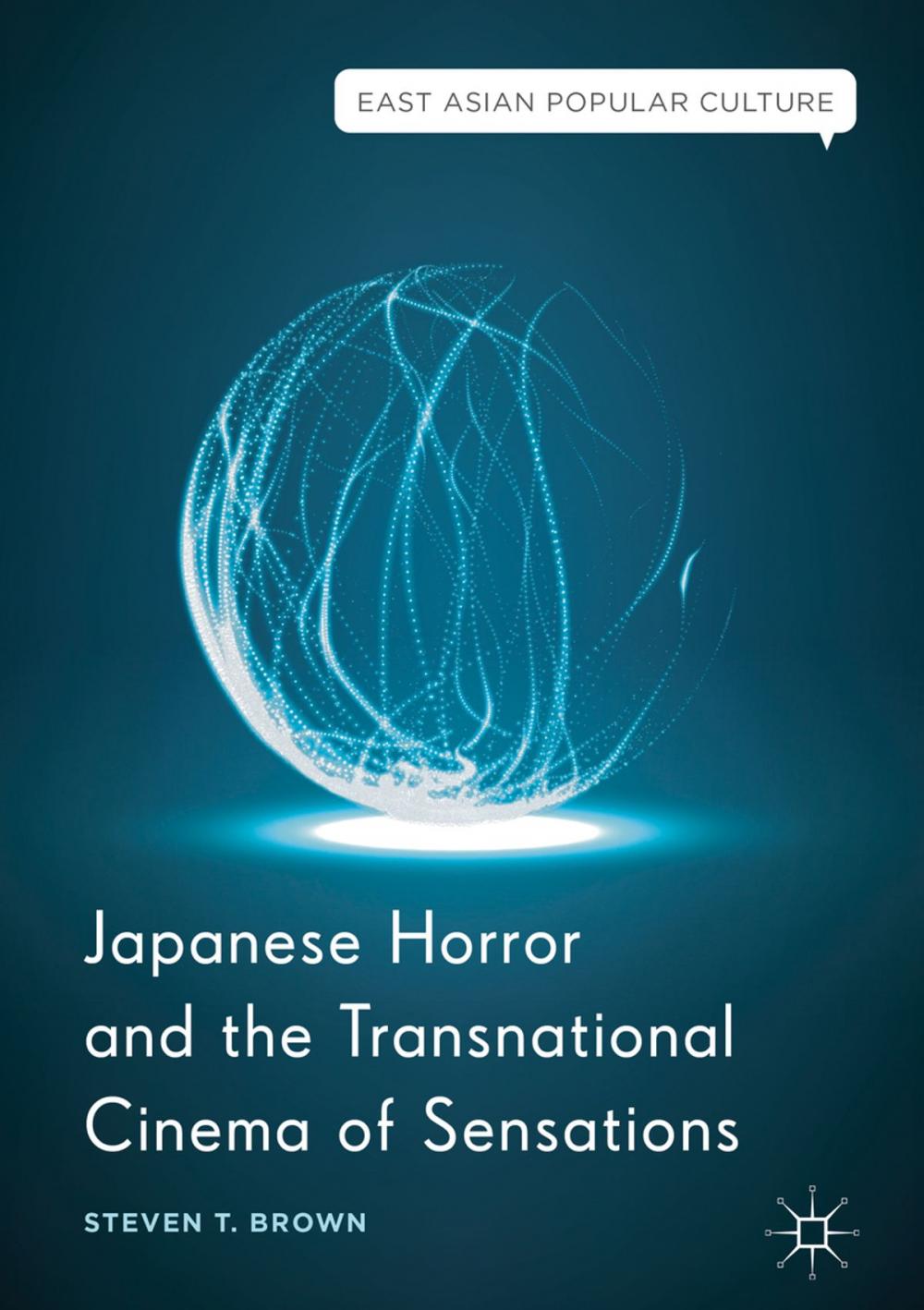 Big bigCover of Japanese Horror and the Transnational Cinema of Sensations