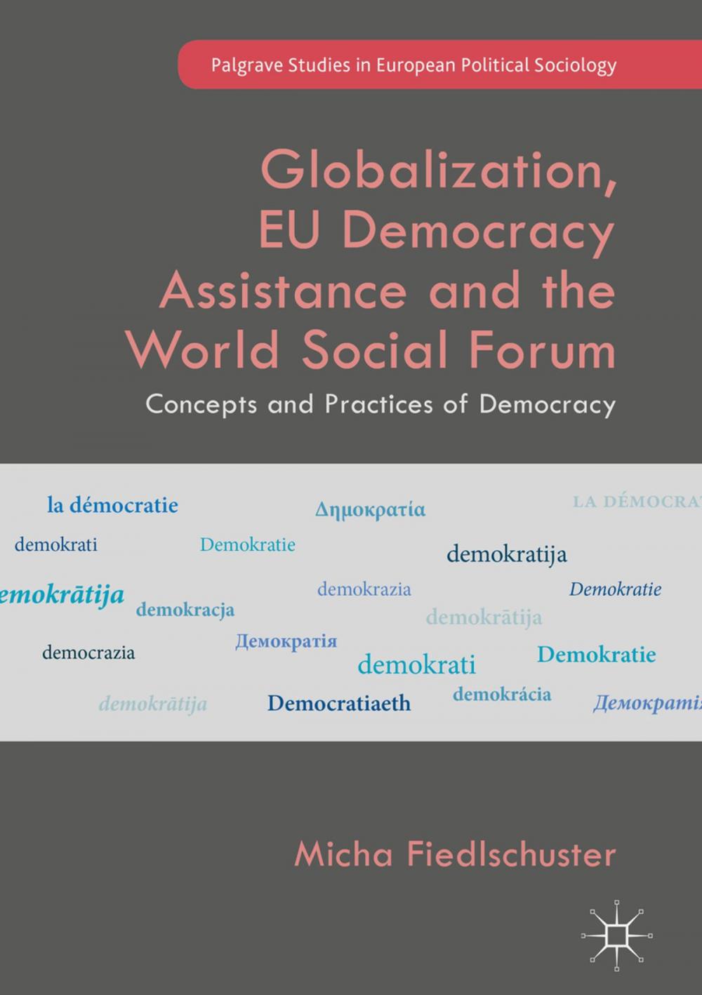 Big bigCover of Globalization, EU Democracy Assistance and the World Social Forum