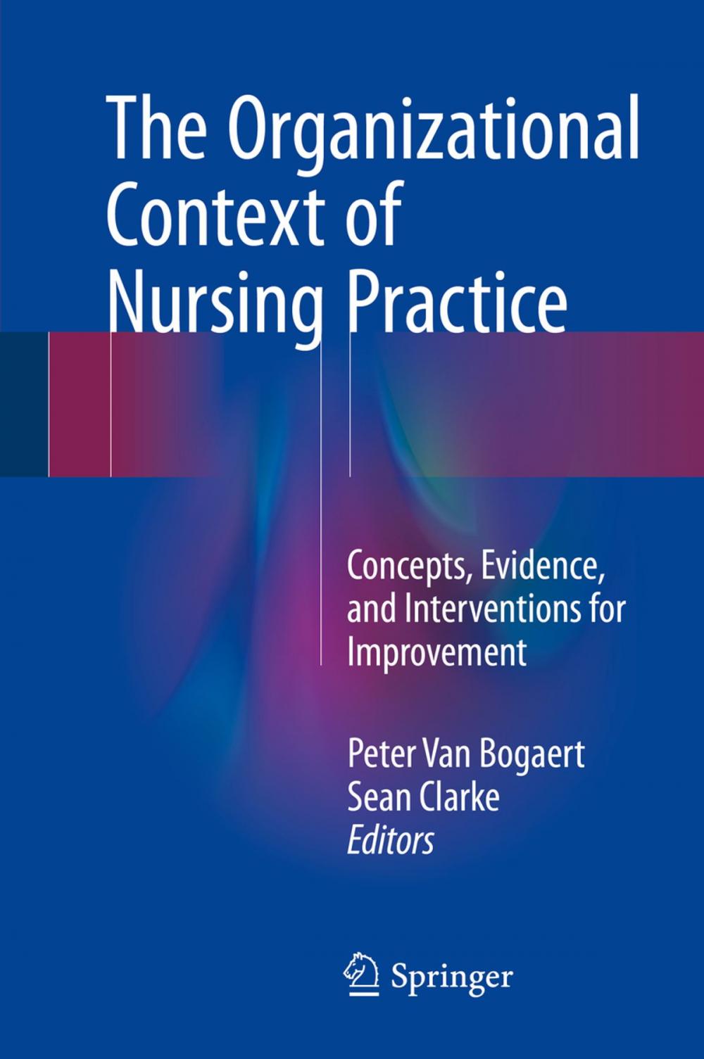 Big bigCover of The Organizational Context of Nursing Practice