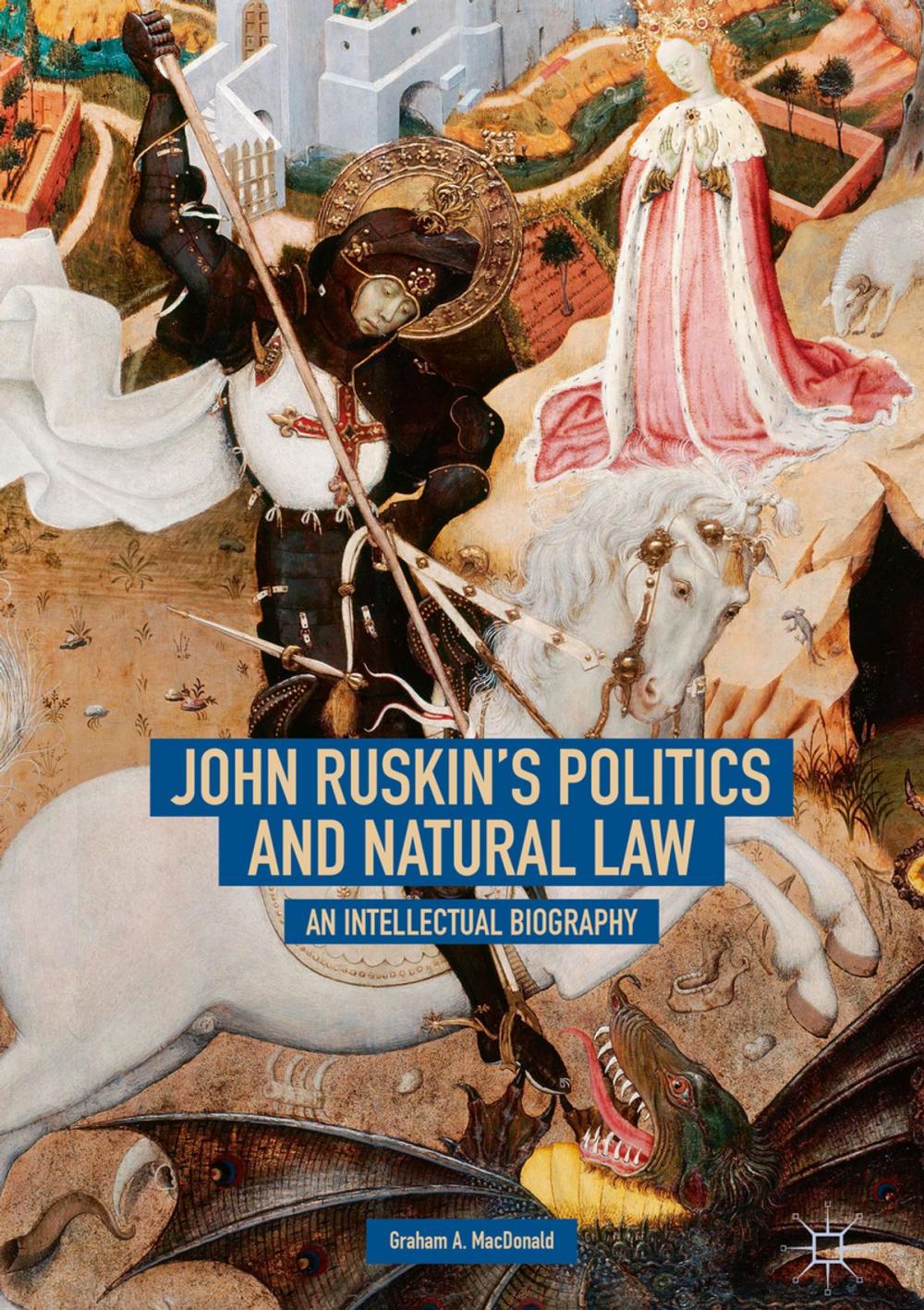 Big bigCover of John Ruskin's Politics and Natural Law