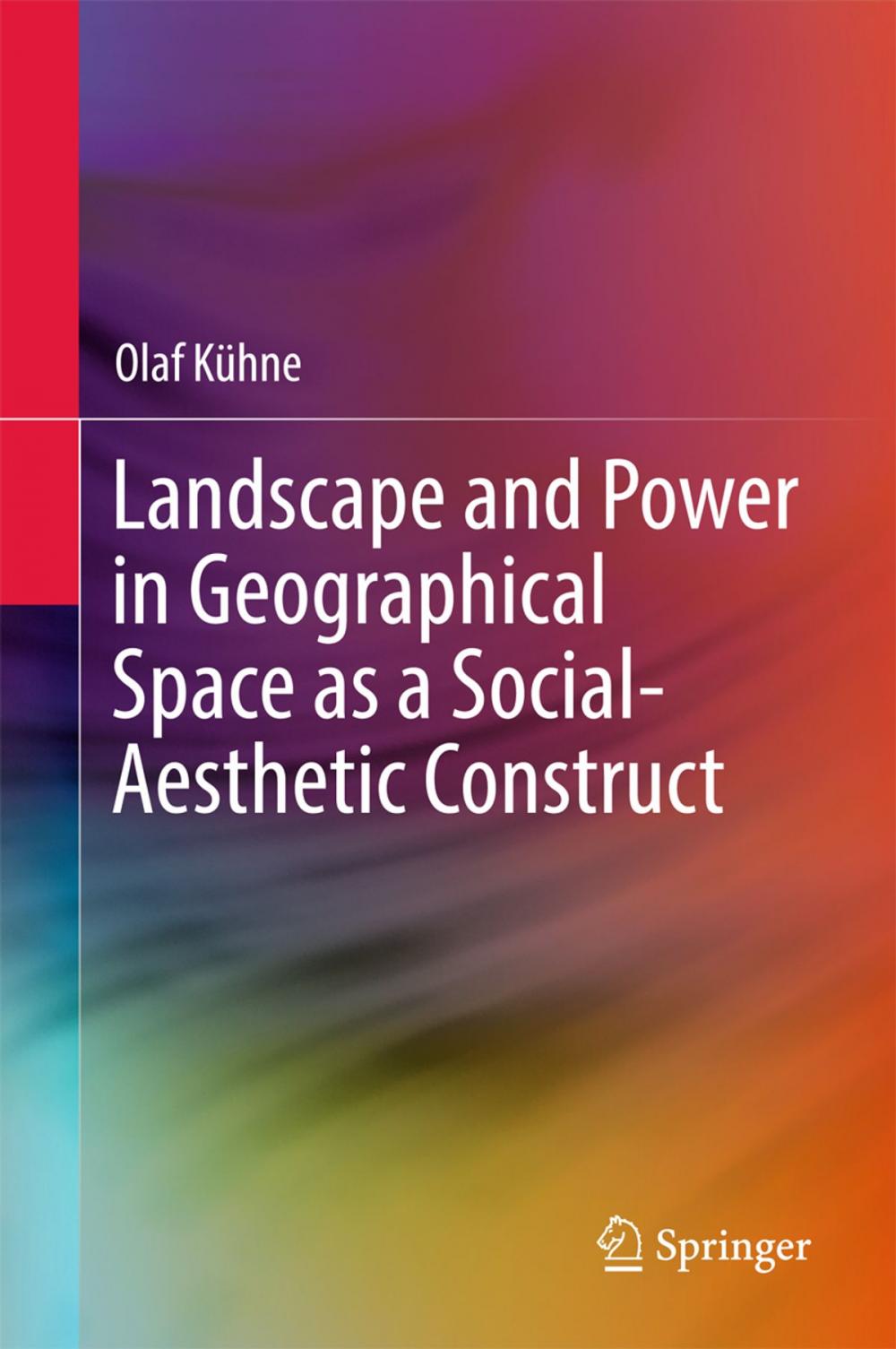 Big bigCover of Landscape and Power in Geographical Space as a Social-Aesthetic Construct