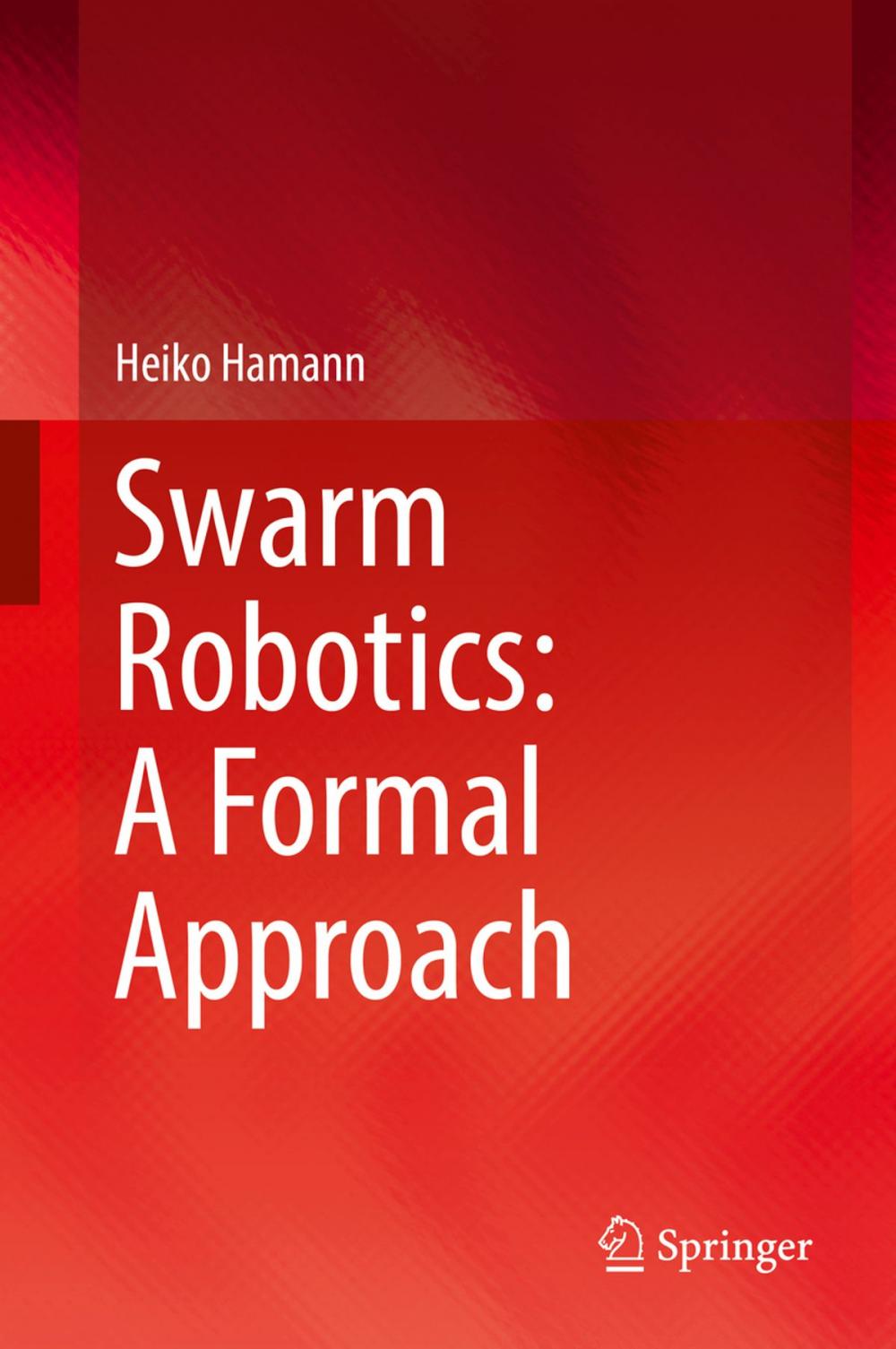 Big bigCover of Swarm Robotics: A Formal Approach