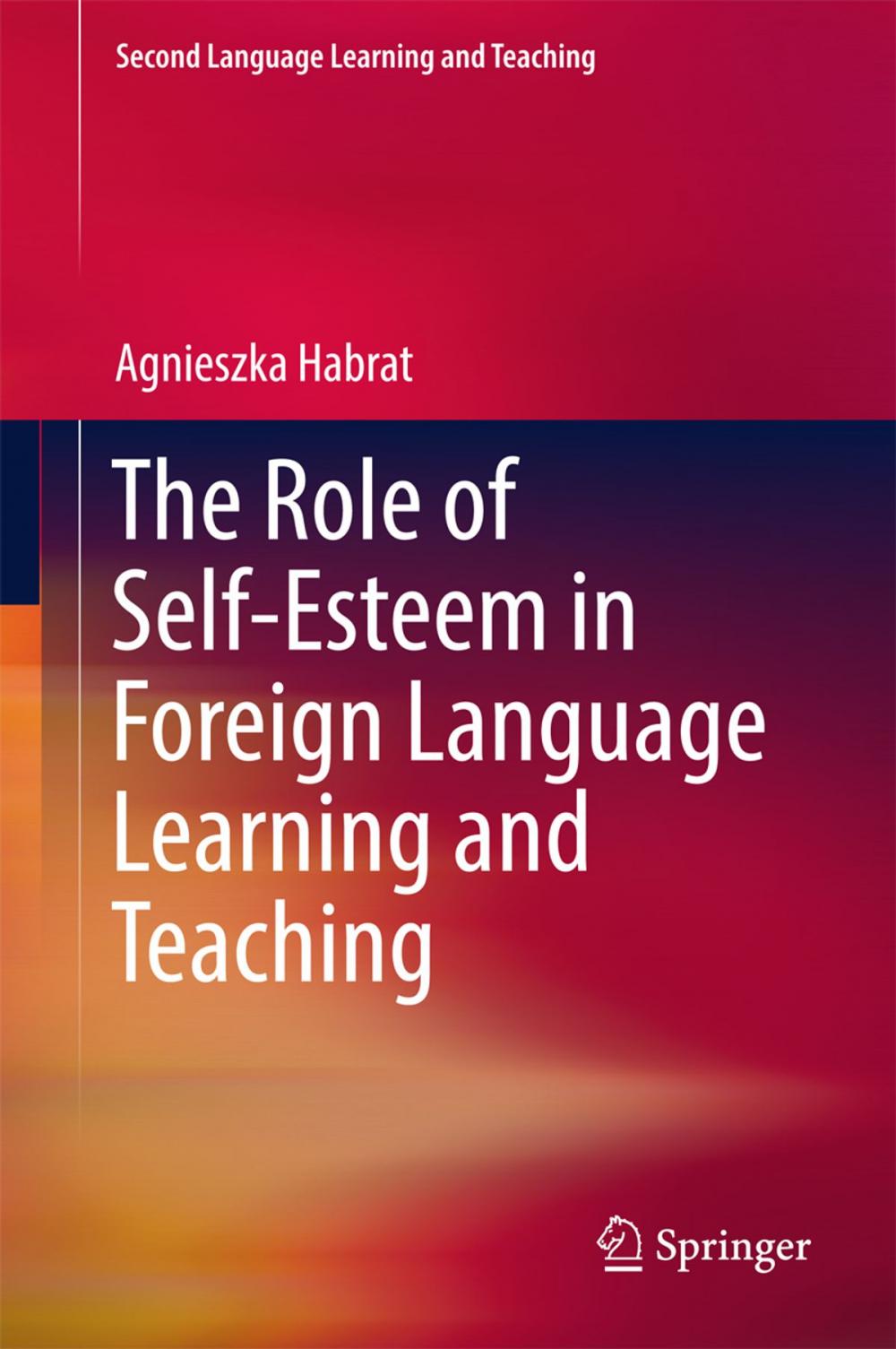 Big bigCover of The Role of Self-Esteem in Foreign Language Learning and Teaching