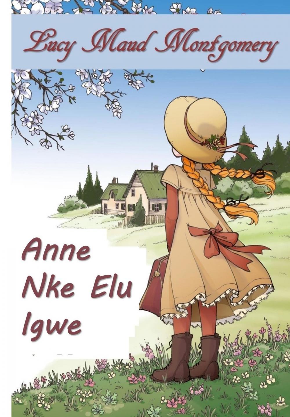 Big bigCover of Anne Nke Akwụkwọ Ndụ Akwụkwọ Ndụ