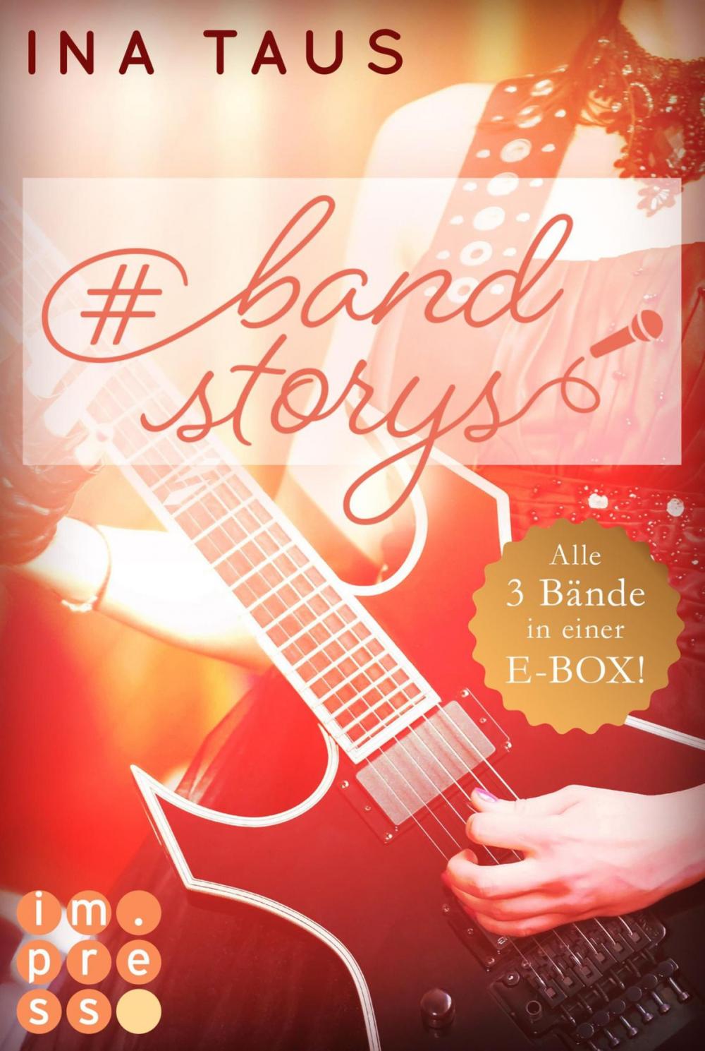 Big bigCover of #bandstorys: Alle Bände der romantisch-rockigen #bandstorys in einer E-Box!