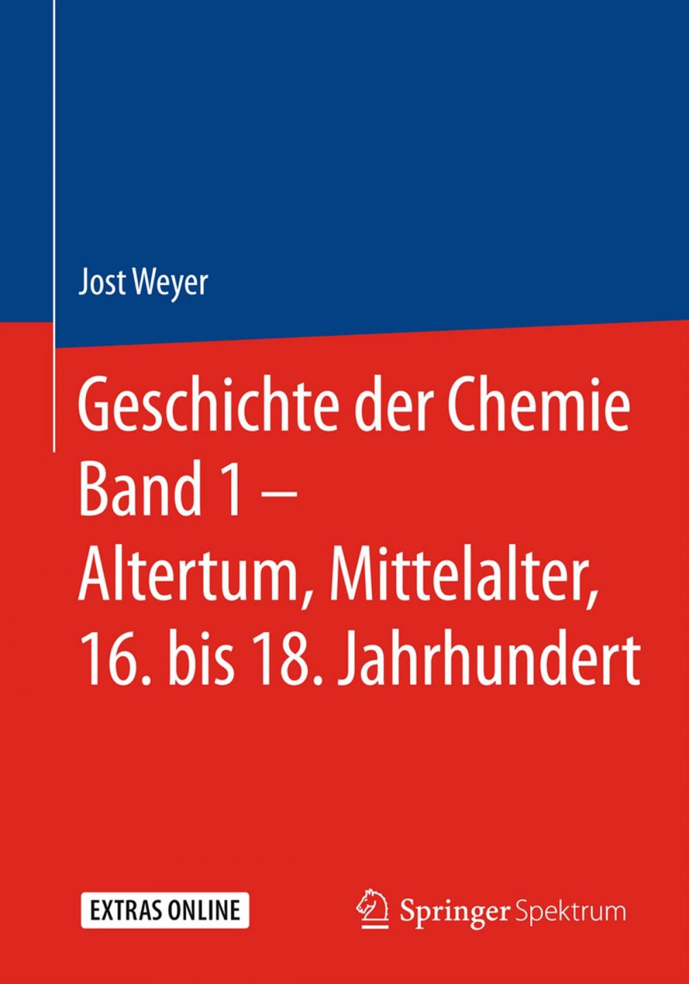 Big bigCover of Geschichte der Chemie Band 1 – Altertum, Mittelalter, 16. bis 18. Jahrhundert