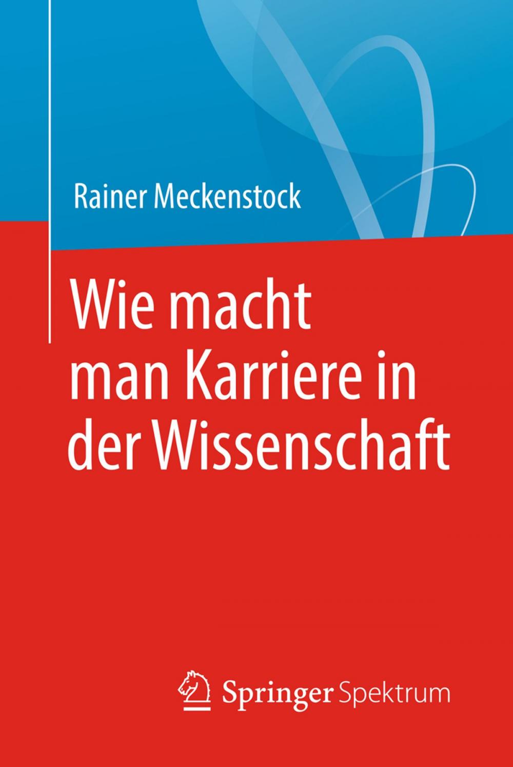 Big bigCover of Wie macht man Karriere in der Wissenschaft