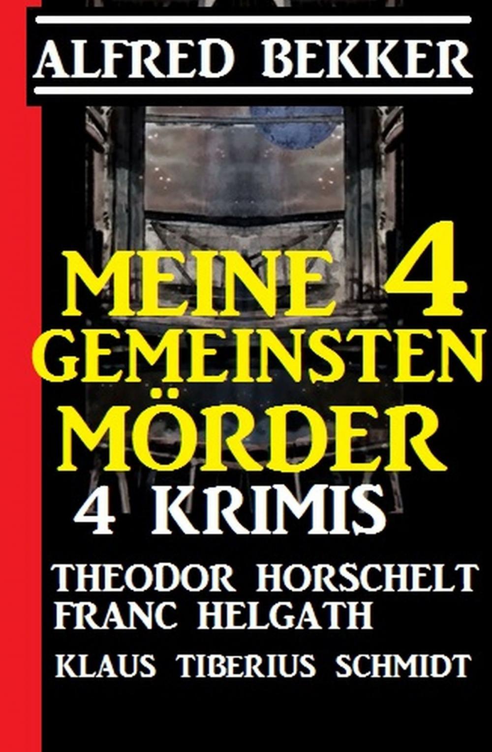 Big bigCover of Meine 4 gemeinsten Morde: 4 Krimis