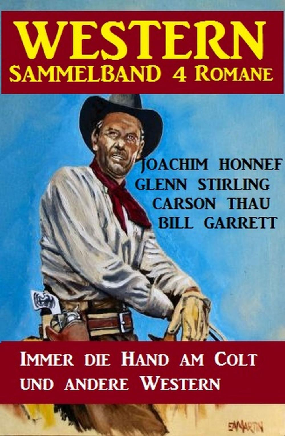 Big bigCover of Western Sammelband 4 Romane: Immer die Hand am Colt und andere Western