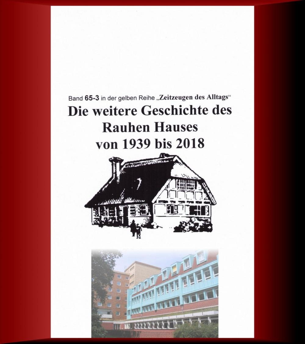 Big bigCover of Die weitere Geschichte des Rauhen Hauses von 1939 bis 2018