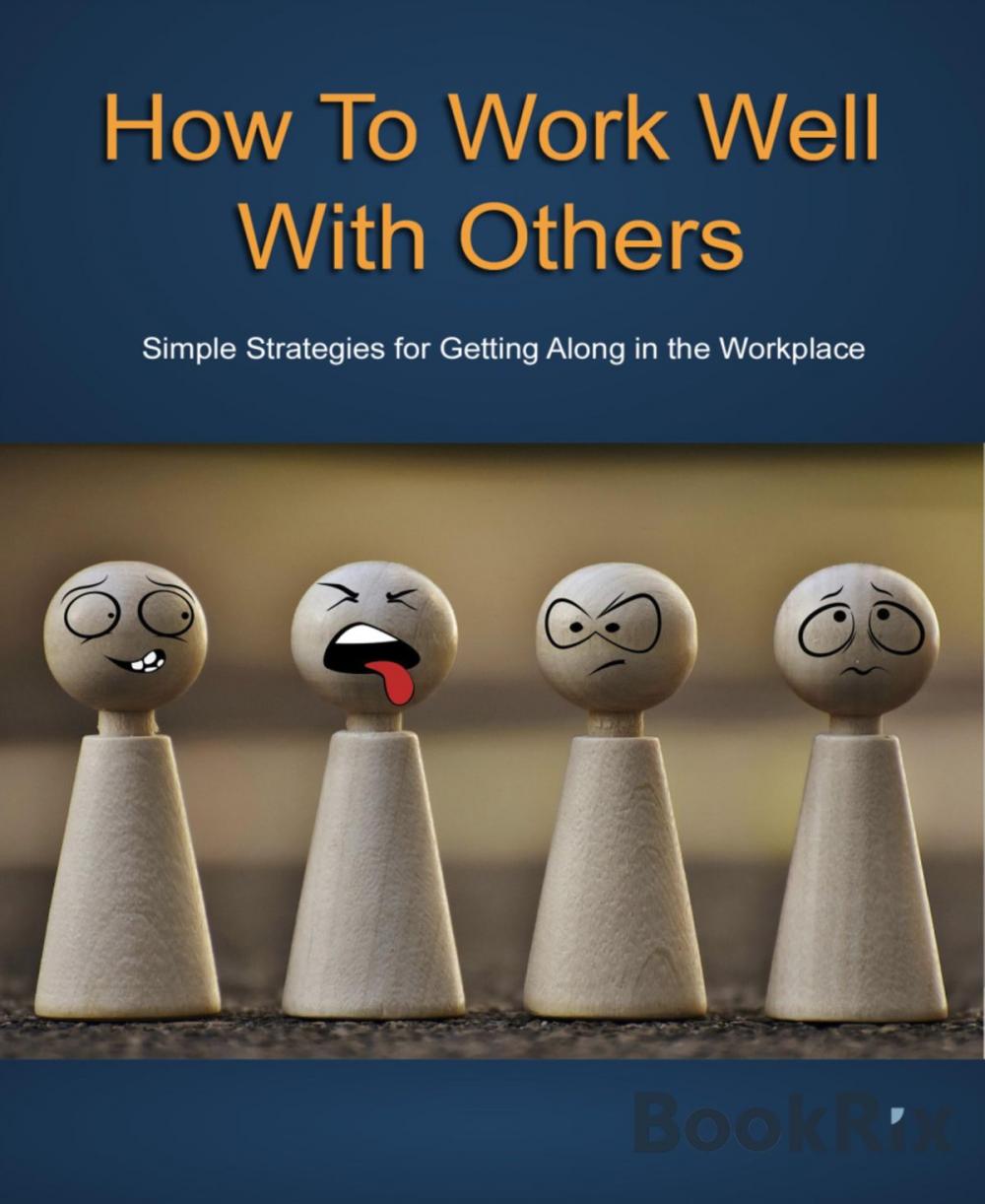 Big bigCover of How To Work Well With Others