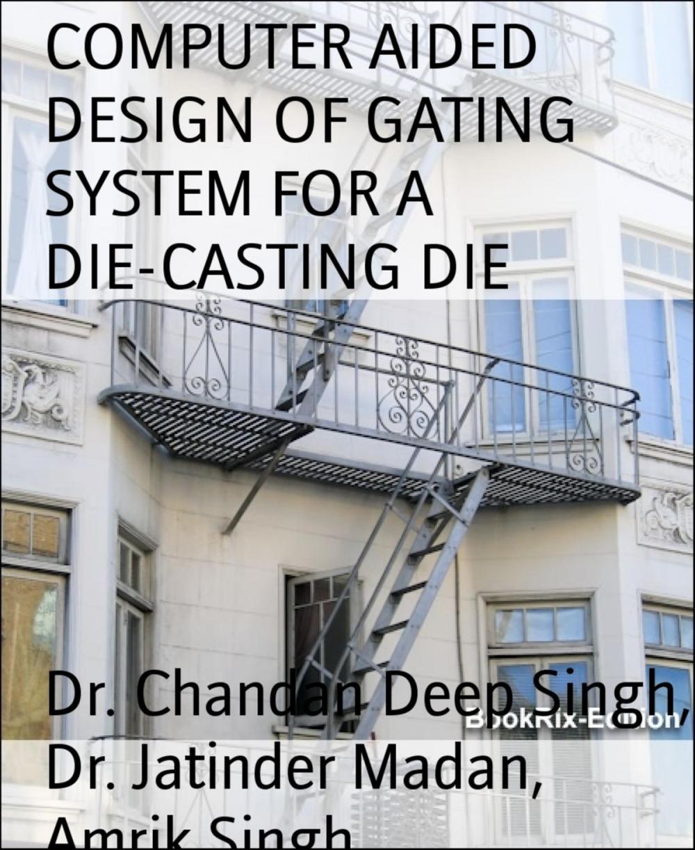 Big bigCover of COMPUTER AIDED DESIGN OF GATING SYSTEM FOR A DIE-CASTING DIE