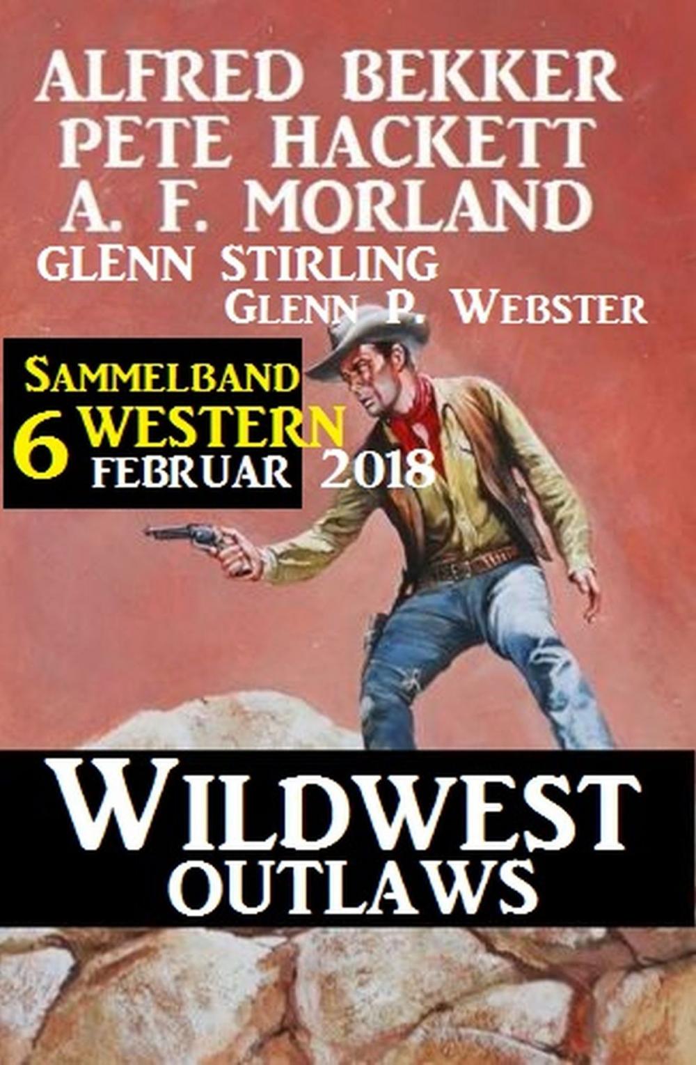 Big bigCover of Sammelband 6 Western - Wildwest Outlaws Februar 2018