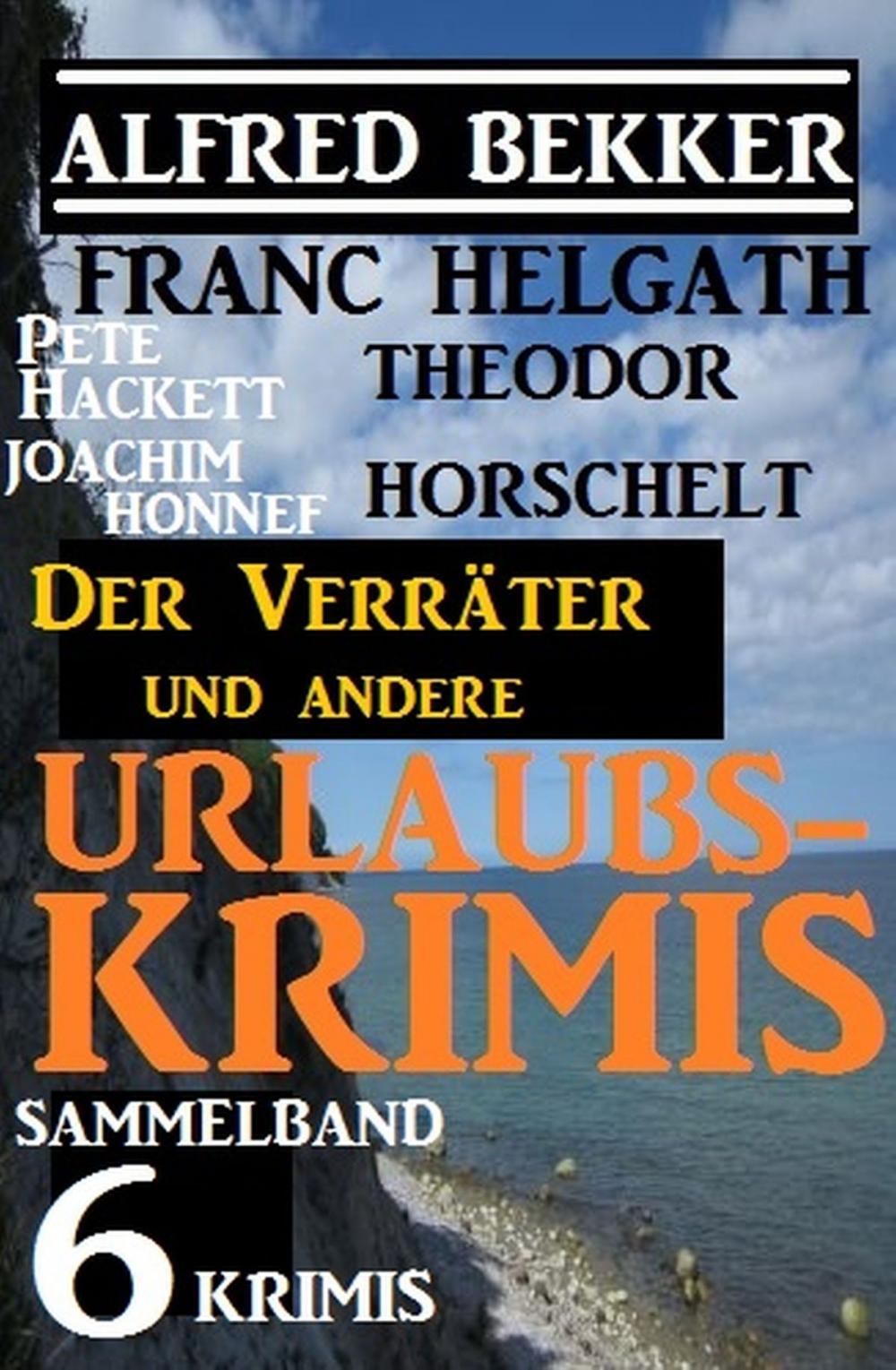 Big bigCover of Sammelband 6 Krimis: Der Verräter und andere Urlaubs-Krimis