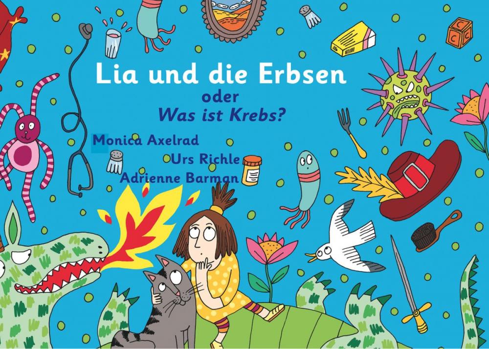 Big bigCover of Lia und die Erbsen oder Was ist Krebs? - Version "Mutter hat Krebs"