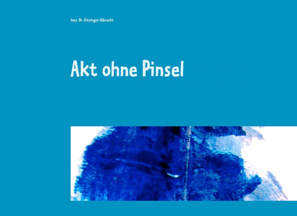 Big bigCover of Akt ohne Pinsel