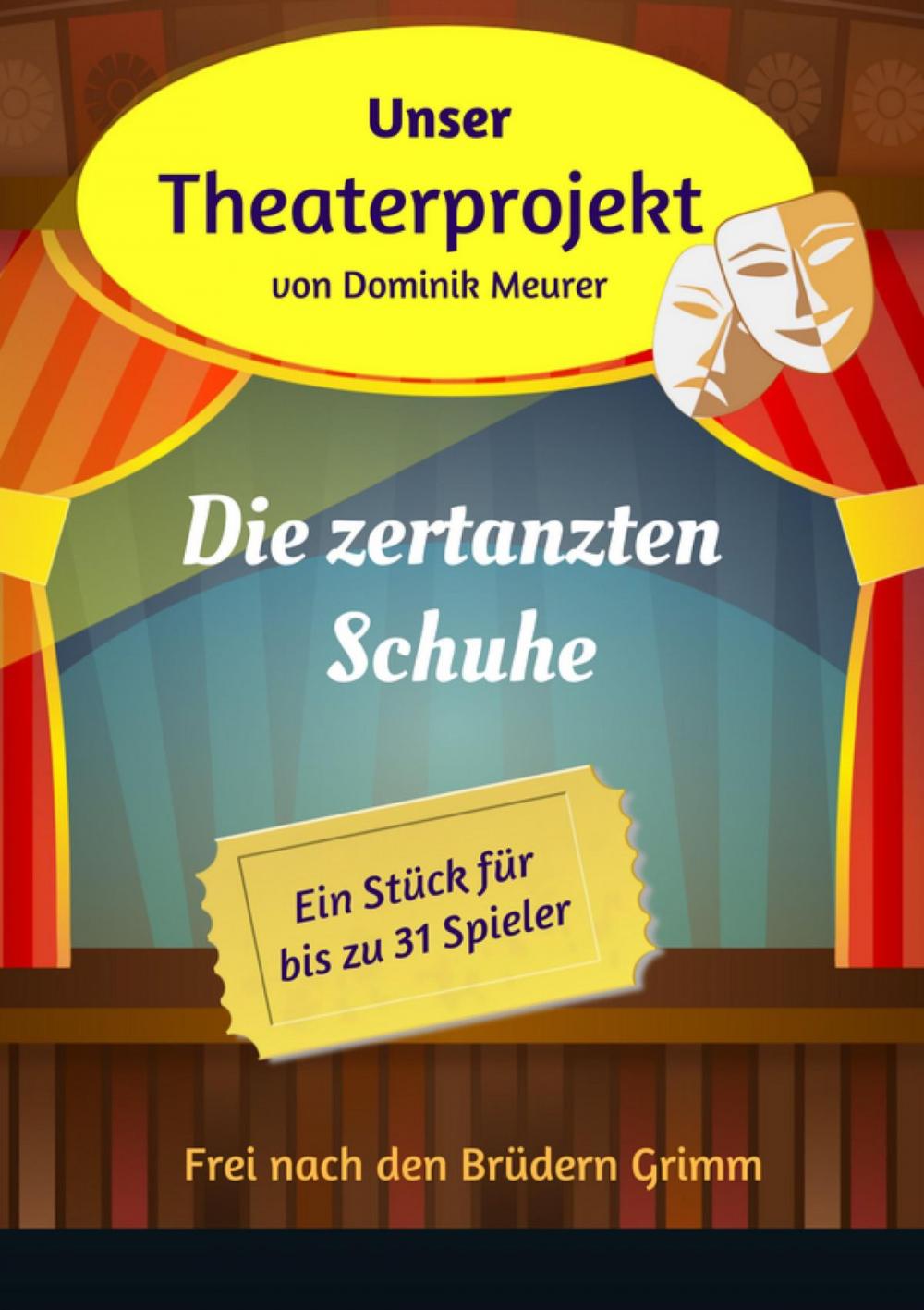 Big bigCover of Unser Theaterprojekt, Band 7 - Die zertanzten Schuhe