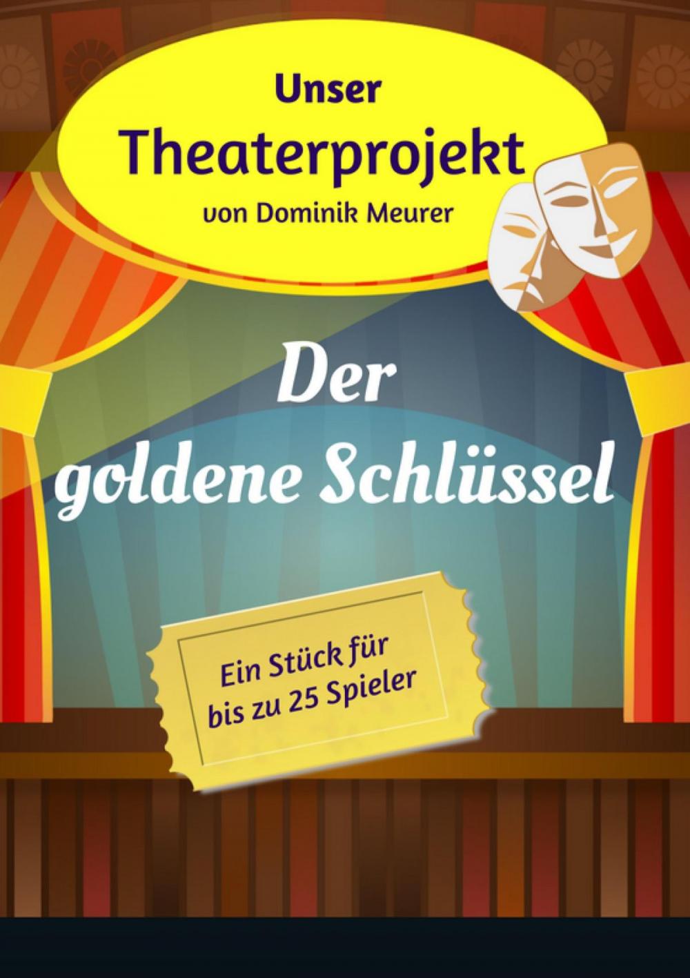 Big bigCover of Unser Theaterprojekt, Band 9 - Der goldene Schlüssel