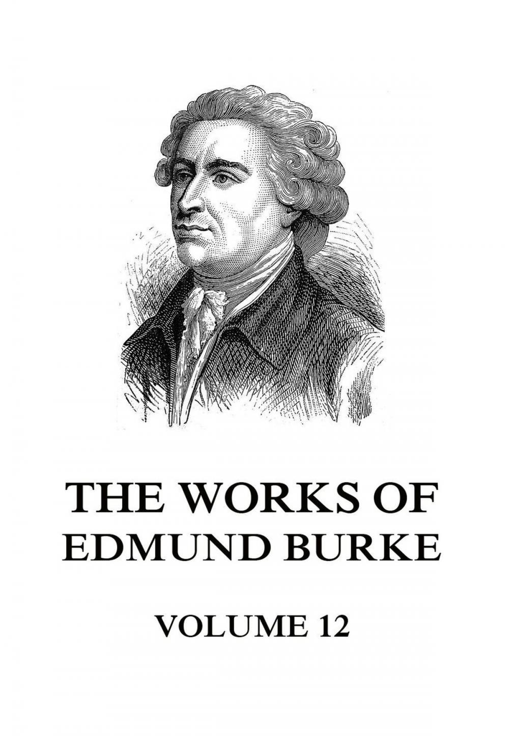 Big bigCover of The Works of Edmund Burke Volume 12