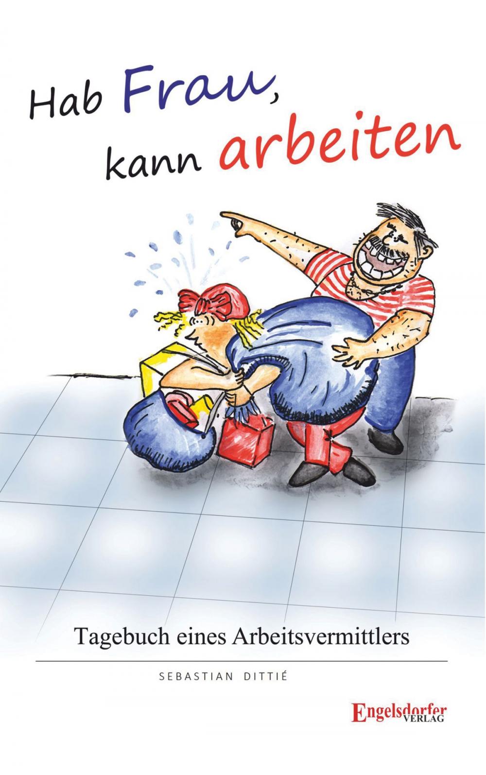 Big bigCover of Hab Frau, kann arbeiten!