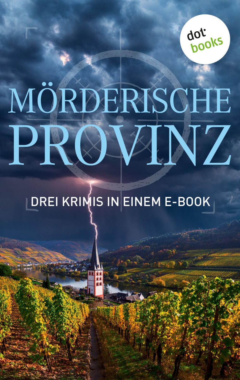 Big bigCover of Mörderische Provinz - Drei Krimis in einem eBook