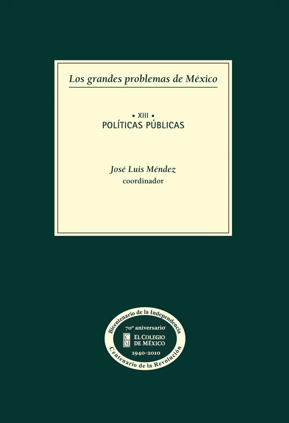 Big bigCover of Los grandes problemas de México. Políticas públicas. T-XIII