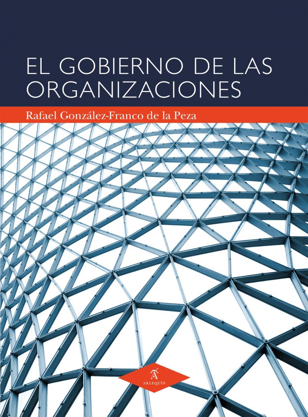 Big bigCover of El gobierno de las organizaciones