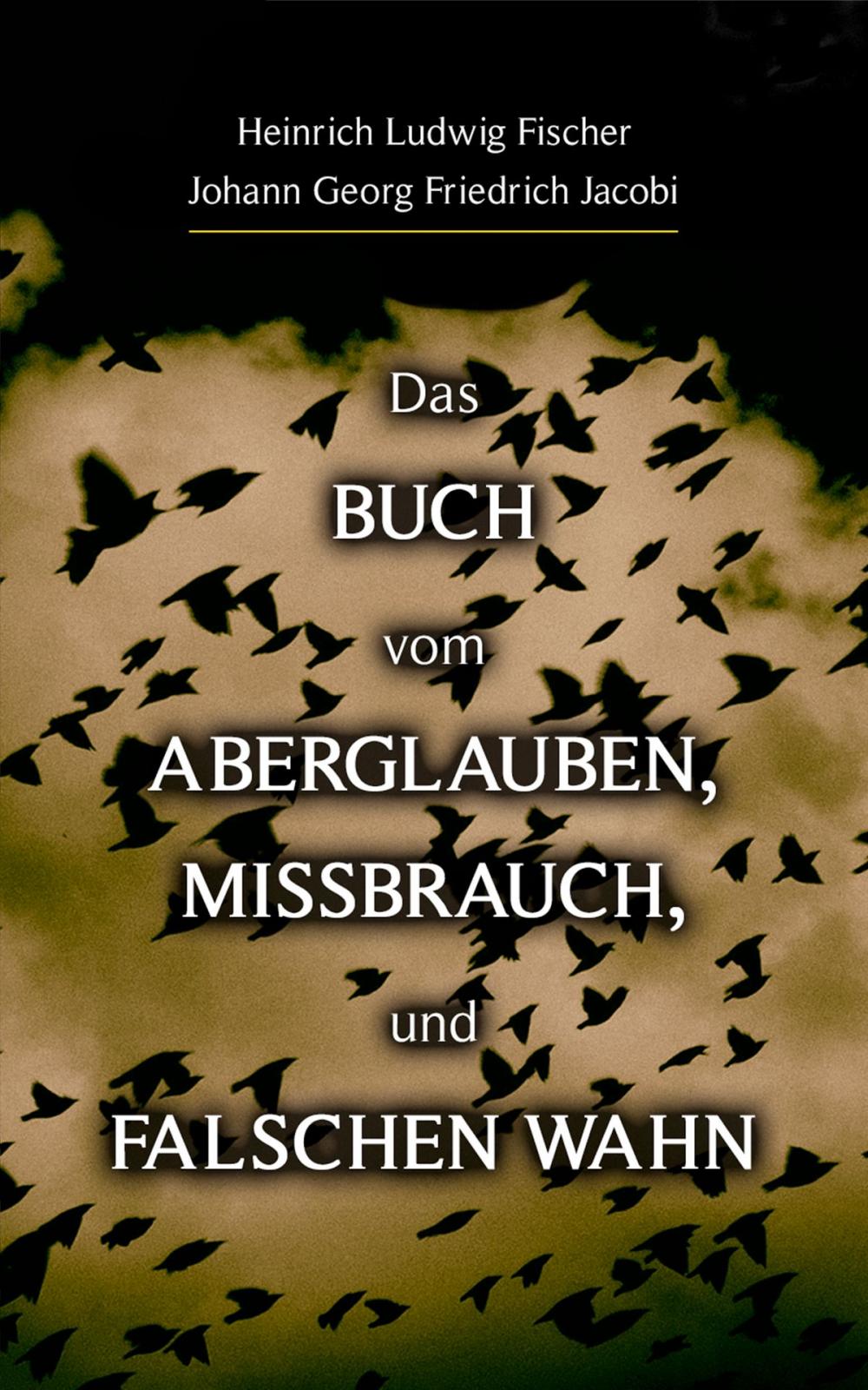 Big bigCover of Das Buch vom Aberglauben, Missbrauch, und falschen Wahn