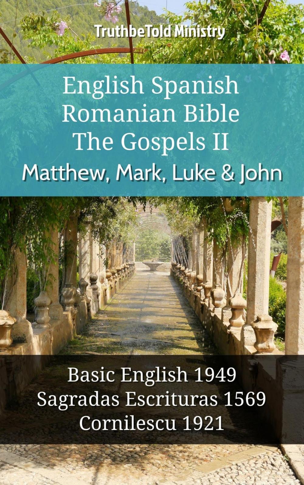 Big bigCover of English Spanish Romanian Bible - The Gospels II - Matthew, Mark, Luke & John